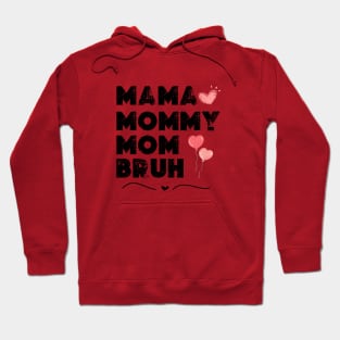 mama  mommy mom bruh Shirt Gift from Son Mothers Day 2024 Birthday Women Hoodie